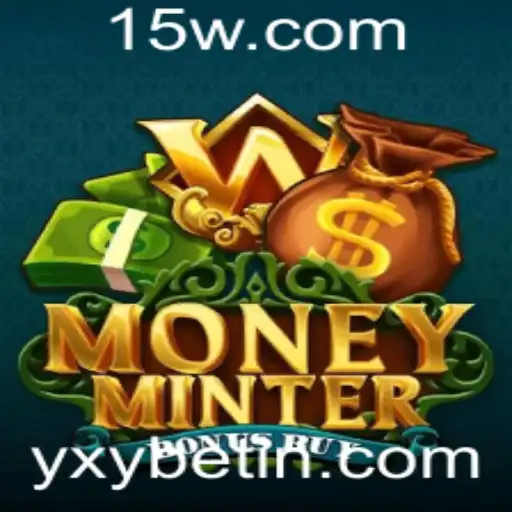 Descubra o Empolgante Mundo de MoneyMinterBonusBuy com Yxybet