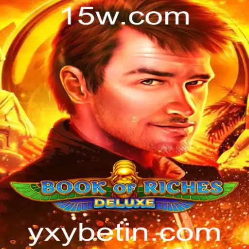 Explorando o Fascinante Mundo de BookofRichesDeluxe: Uma Aventura Inesquecível